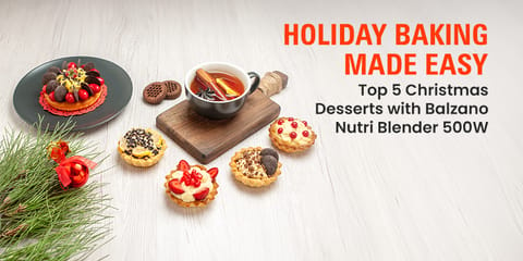 Holiday Baking Made Easy: Top 5 Desserts with Balzano Nutri Blender This Christmas